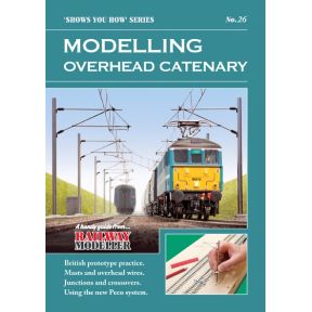 Peco Show you How Booklet No.26 - Modelling Overhead Catenary