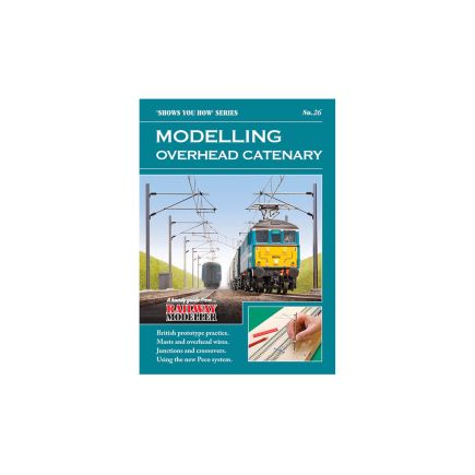 Peco Show you How Booklet No.26 - Modelling Overhead Catenary