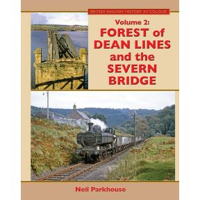 Forest of Dean Lines and the Severn Bridge