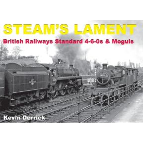 Steam's Lament British Railways Standard 4-6-0s & Moguls