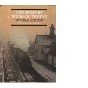 Hornby R989 Hornby Book of Trains - 25 Year Edition - Prototypes & Models